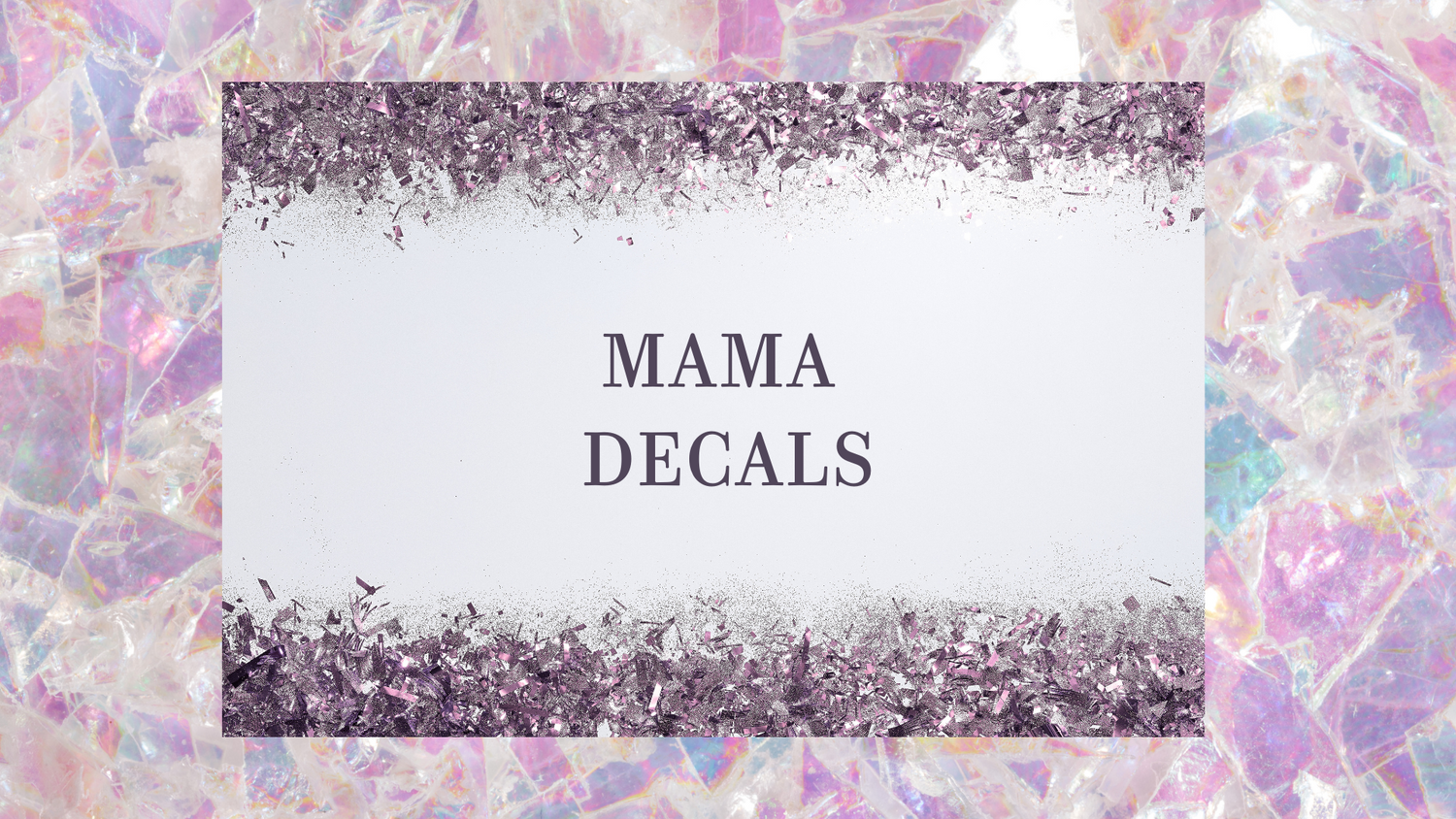 Mama Decals