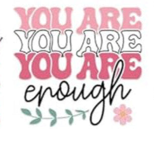 You Are Enough #411